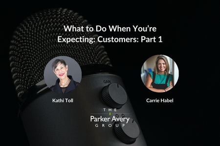 What to Do When You're Expecting... Customers: Part 1