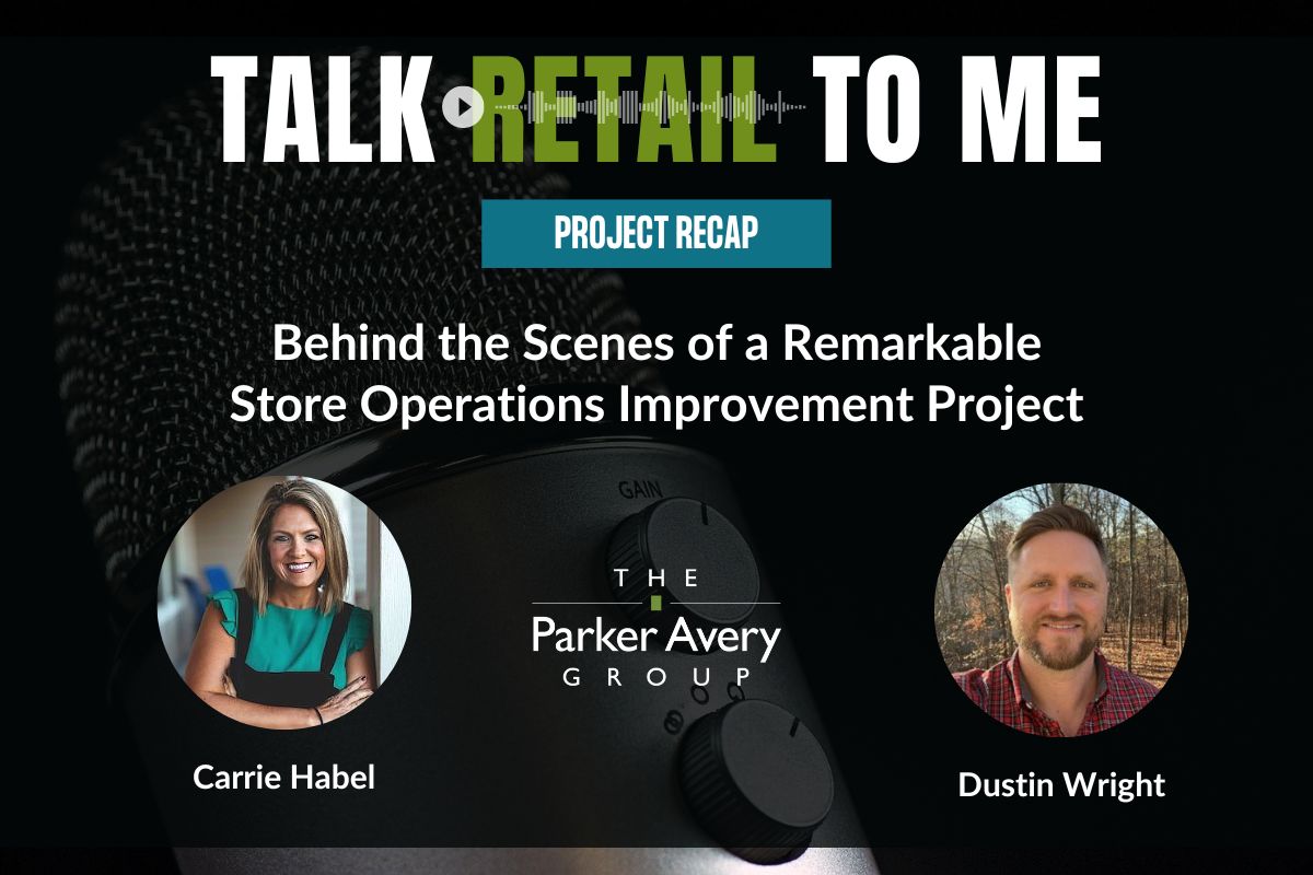 Behind the Scenes of a Remarkable Store Operations Improvement Project