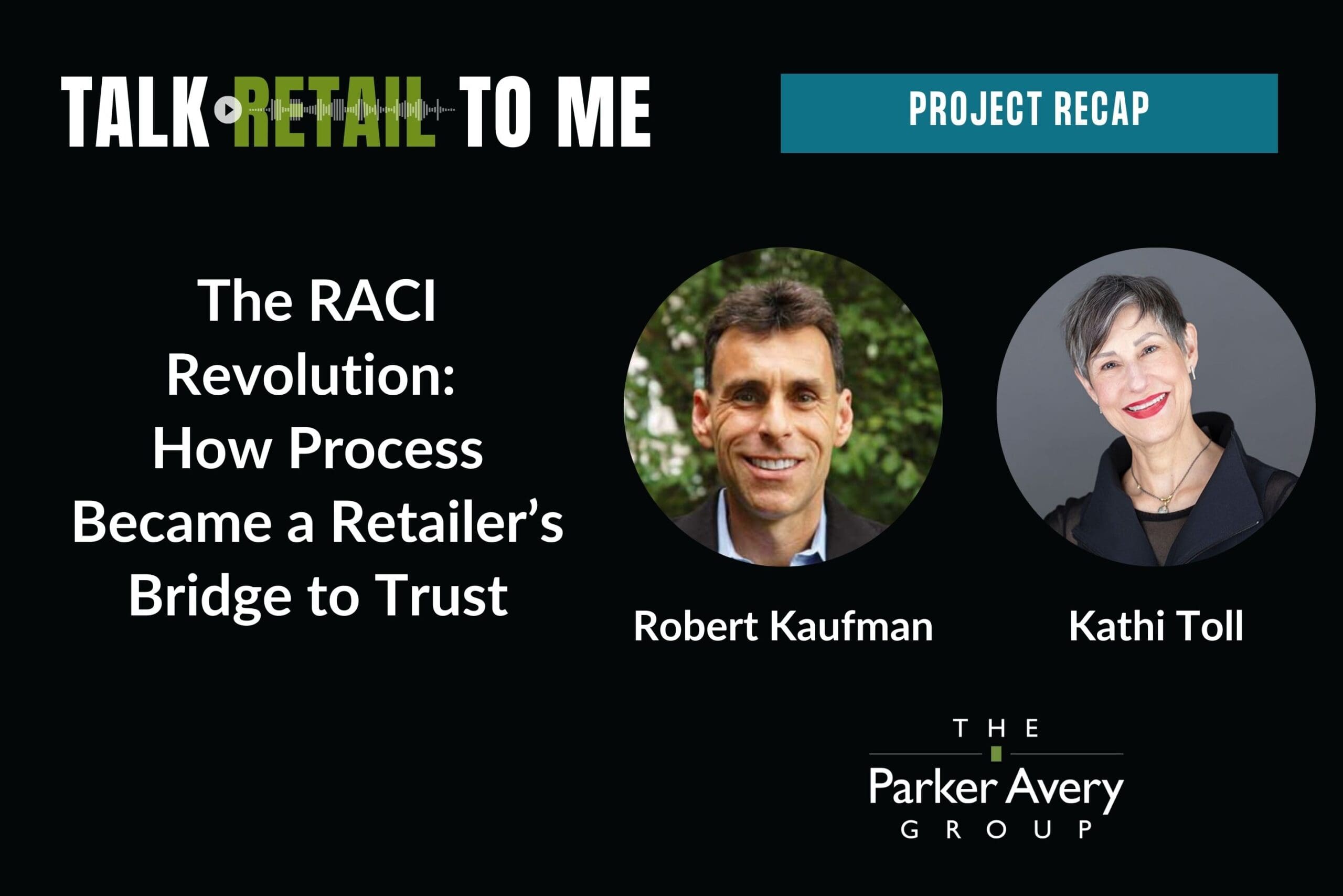 The RACI Revolution: How Process Became a Retailer's Bridge to Trust