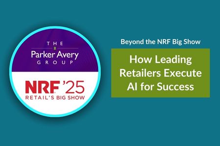 Beyond the NRF 2025 Big Show: How Leading Retailers Execute AI for Success